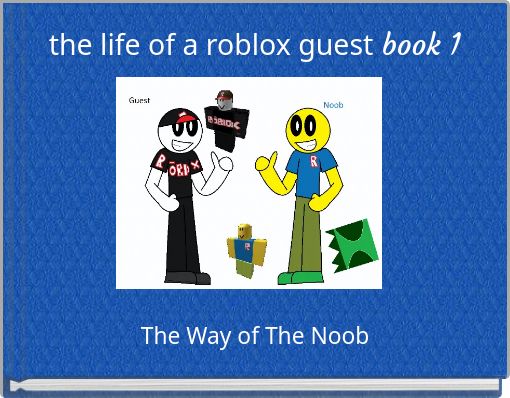 The Life Of A Roblox Guest Book 1 Free Stories Online Create Books For Kids Storyjumper - pusheen cat roblox id