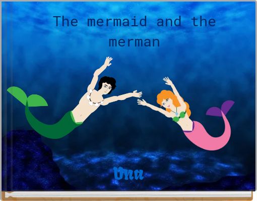 The mermaid and the merman