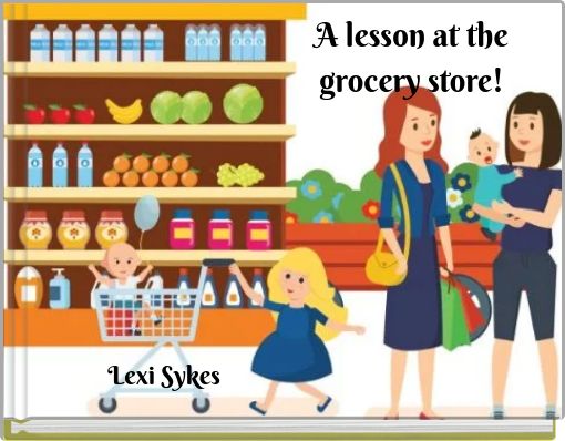 A lesson at the grocery store!
