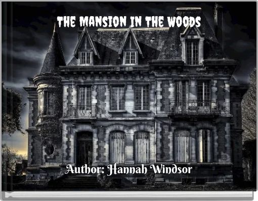 The Mansion In The Woods