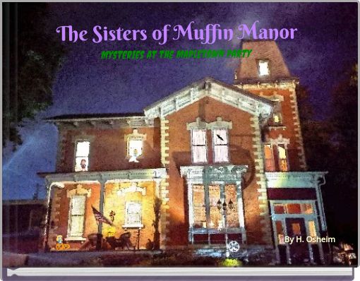 The Sisters of Muffin Manor (Mysteries at the Mapletown Party)