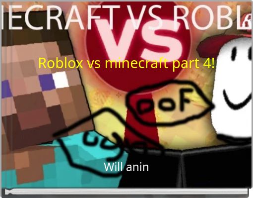 Roblox vs minecraft part 4!
