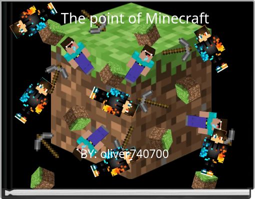 The point of Minecraft