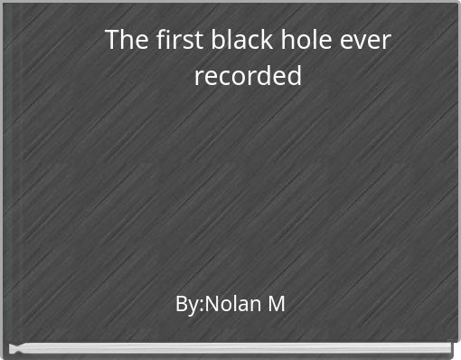 The first black hole ever recorded