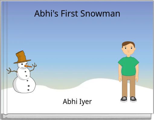 Abhi's First Snowman