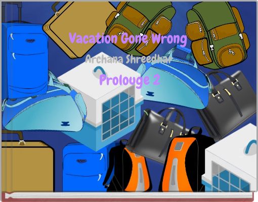 Vacation Gone Wrong Prolouge 2