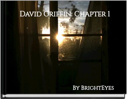 David Griffin: Chapter 1