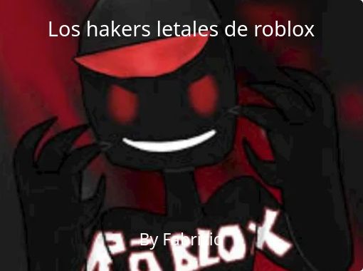 roblox hackers storys - Free stories online. Create books for