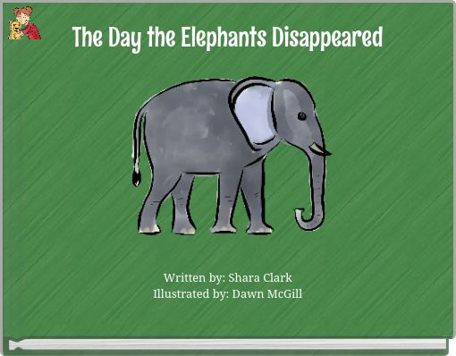 The Day the Elephants Disappeared