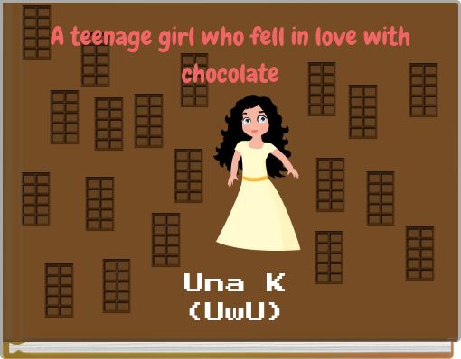A teenage girl who fell in love with chocolate