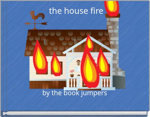 the house fire