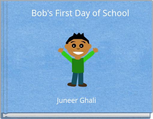 Bob's First Day of School