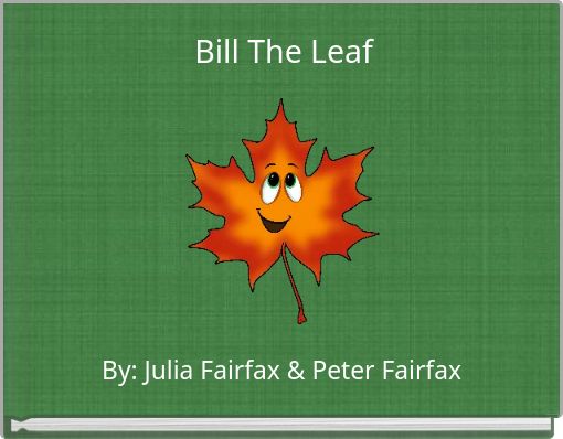 Bill The Leaf