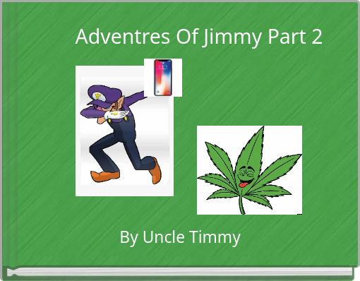 Adventres Of Jimmy Part 2