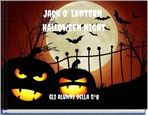 &quot;Jack o� Lantern Halloween night&quot; Free stories online. Create books
