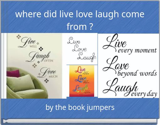 where did live love laugh come from ?