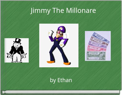 Jimmy The Millonare