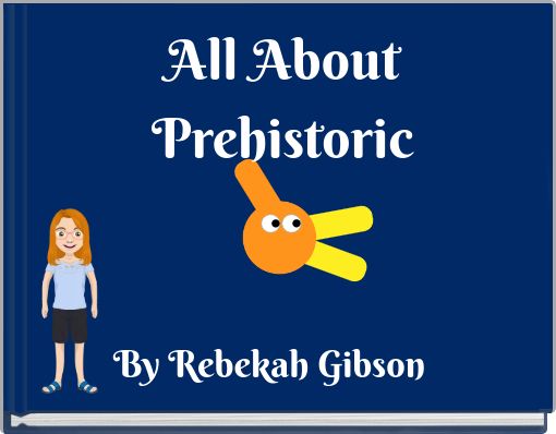 All About Prehistoric