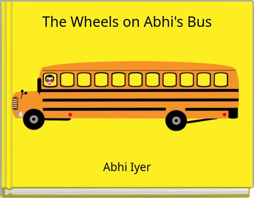 The Wheels on Abhi's Bus
