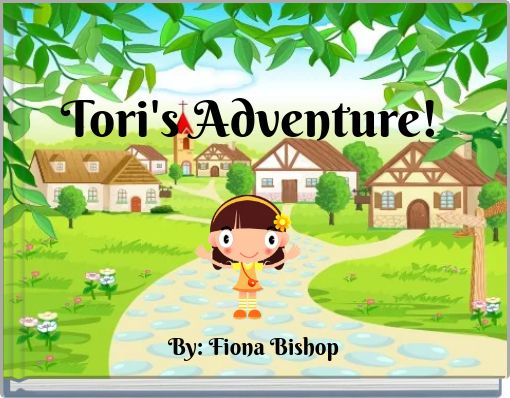 Tori's Adventure!