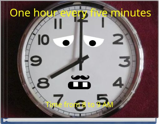 One hour every five minutes