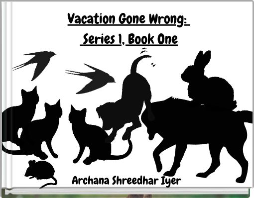 Vacation Gone Wrong:  Series 1, Book One