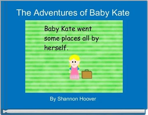 The Adventures of Baby Kate 