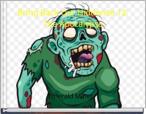 Bring Back Our Hiddenite 12:  The Apocalypse