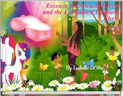 Essence the Miracle Forest and the Enchanted Treasure Chest