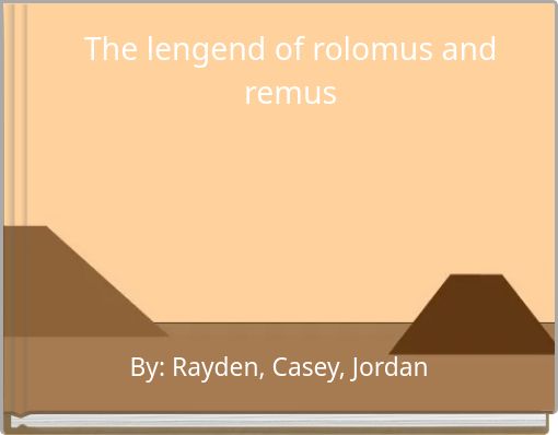 The lengend of rolomus and remus