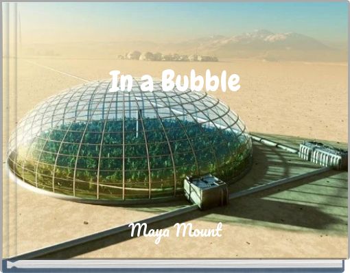 In a Bubble