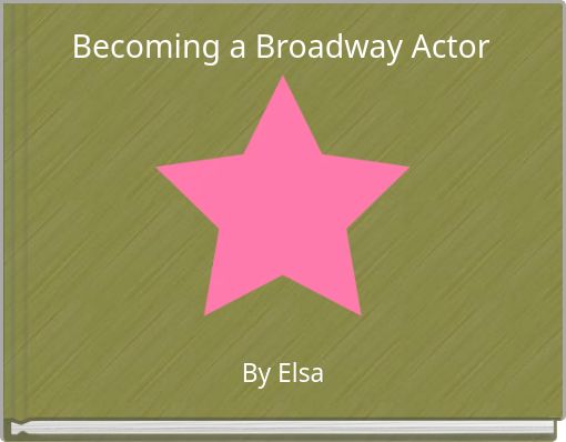 Becoming a Broadway Actor