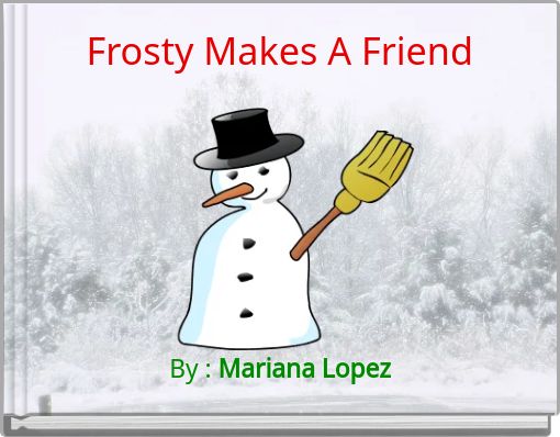 Frosty Makes A Friend