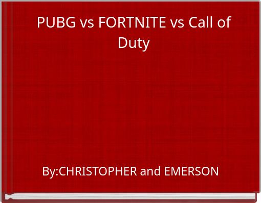 PUBG vs FORTNITE vs Call of Duty