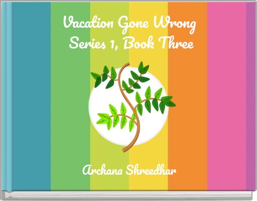 Vacation Gone Wrong Series 1, Book Three