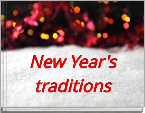 "New Year's traditions" - Free stories online. Create books for kids | StoryJumper