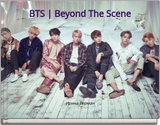 BTS | Beyond The Scene