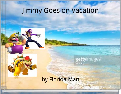 Jimmy Goes on Vacation