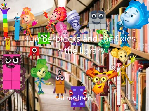 numberblocks and the fixies in the library - Free stories online. Create  books for kids