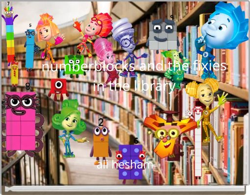 numberblocks and the fixies in the library