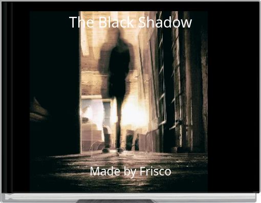 The Black Shadow