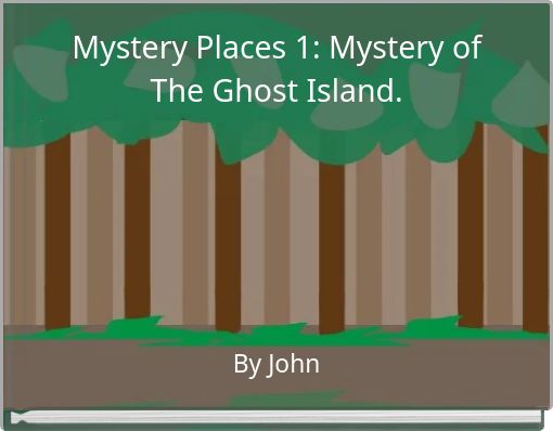 Mystery Places 1: Mystery of The Ghost Island.