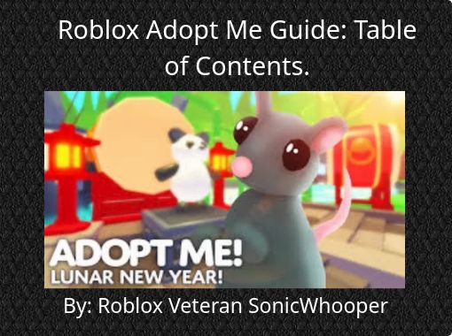 Roblox Adopt Me Guide Table Of Contents Free Stories Online Create Books For Kids Storyjumper - roblox adopt me jungle egg pets
