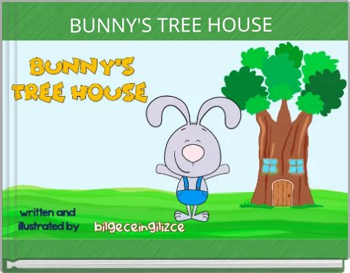 BUNNY'S TREE HOUSE