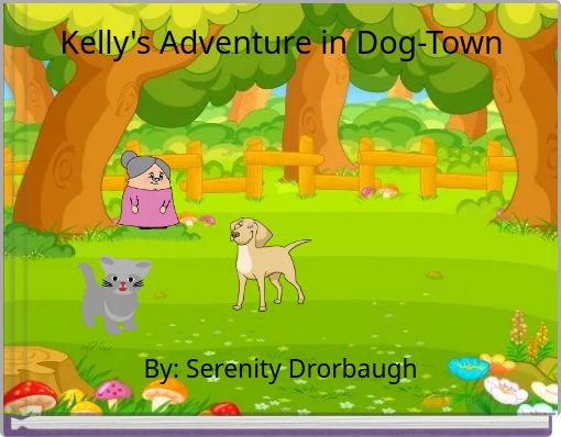 Kelly's Adventure in Dog-Town