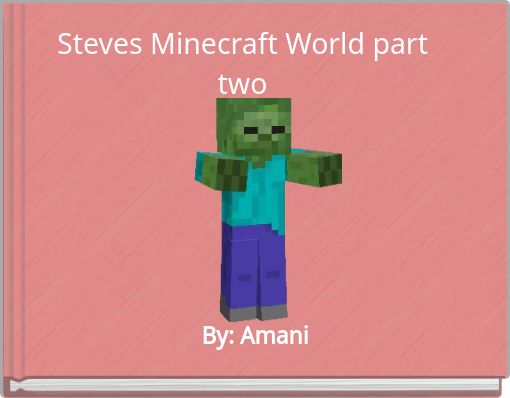 Steves Minecraft World part two