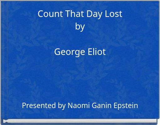 Count That Day LostbyGeorge Eliot