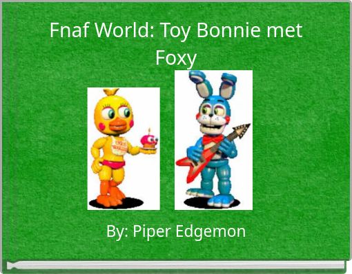 Fnaf World: Toy Bonnie met Foxy