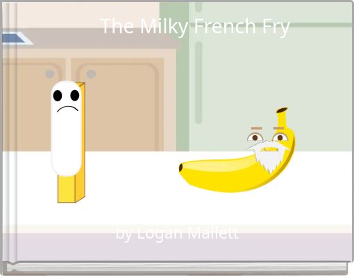 The Milky French Fry