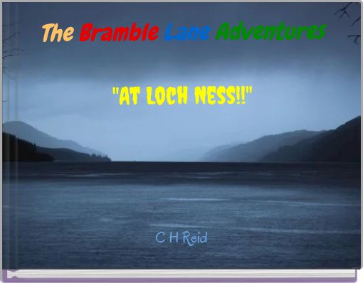 The Bramble Lane Adventures"At Loch Ness!!"